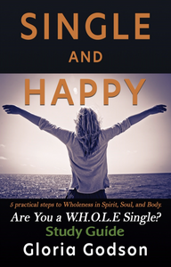 Single & Happy - Are You A W.H.O.L.E Single? - Study Guide