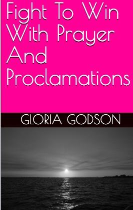 Fight To Win With Prayer And Proclamations